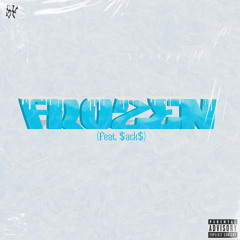 Frozen (feat $ack$)