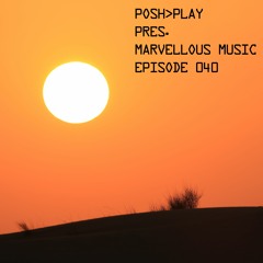Posh>Play - Marvellous Music 040