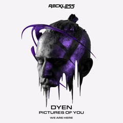 DYEN - Pictures Of You
