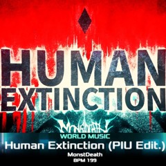 [Pump It Up Phoenix / Cytus 2] Human Extinction (Original Mix) - MonstDeath