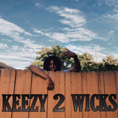 Keezy 2 Wickz
