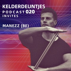 Kelderdeuntjes Podcast 020 Invites Manezz