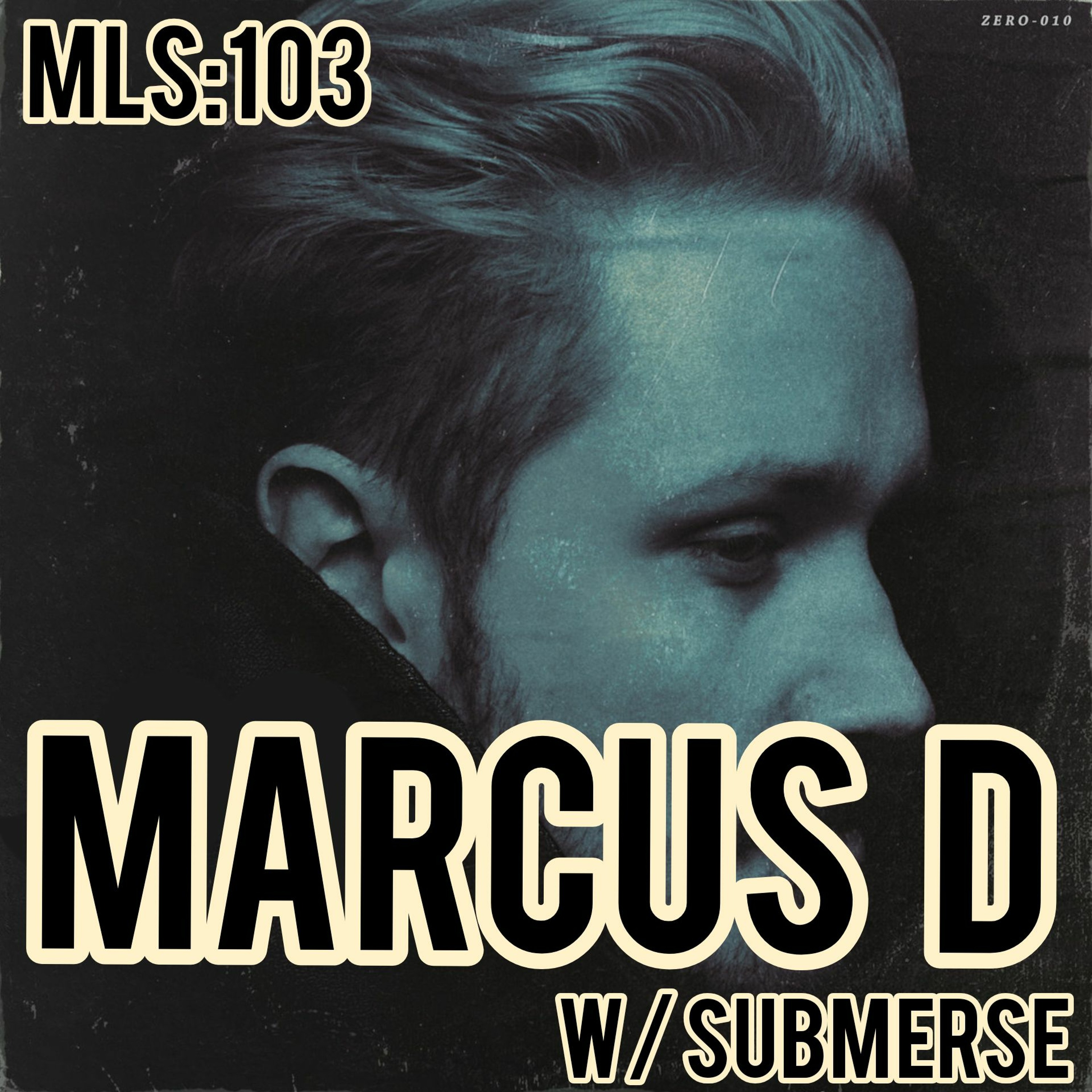MLS 103:  "Lofi Beats to be Quarantined to" Marcus D with Submerse episode artwork