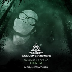 PREMIERE: Enrique Lazcano - Cosmica [Digital Structures]