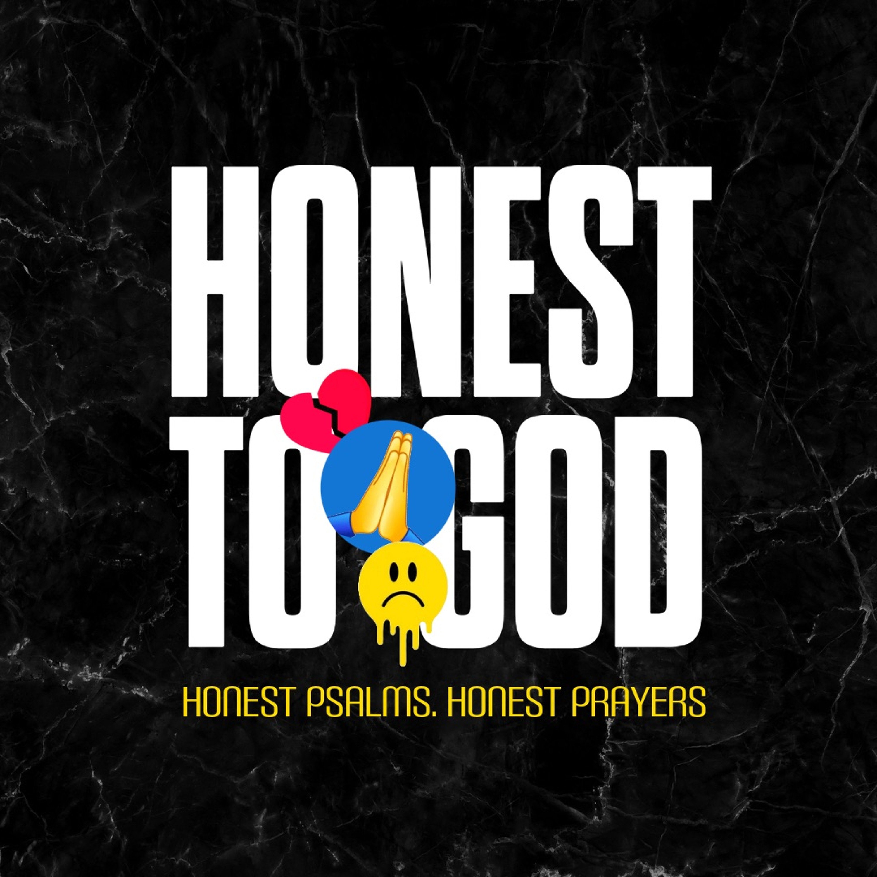 Honest To God - Praying Through Fear - Austin