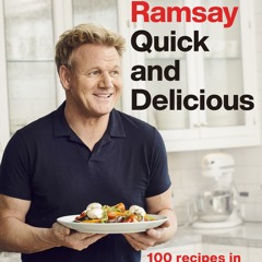 ePub/Ebook Gordon Ramsay Quick & Delicious BY : Gordon Ramsay