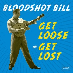 Bloodshot Bill - My Heart Cries for You