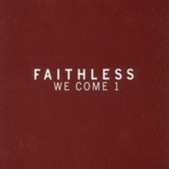 Faithless - We Come One (GEMINIS - We Come Two Edit)