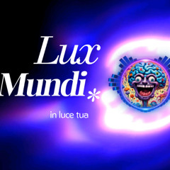Lux mundi ✨
