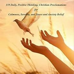 FREE EPUB 📥 I AM PEACE: 159 Daily, Positive Thinking, Christian Proclamations for Ca