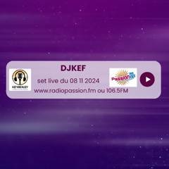DjKef set complet du 08 11 2024 sur radio Passion Fm Belgique