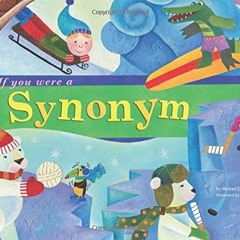 [FREE] EBOOK 📃 If You Were a Synonym (Word Fun) by  Michael Dahl &  Sara Jean Gray E