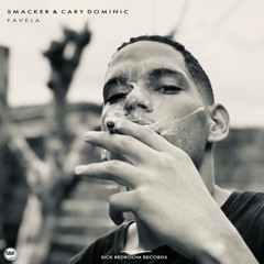 SMACKER & Cary Dominic - Favela (Original Mix)