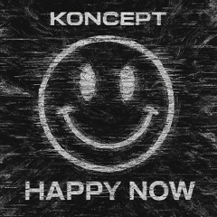 Happy Now