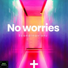 No Worries  Scandinavianz - Day Music