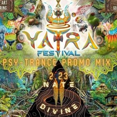 PSYTRANCE - Yatra Festival Promo Mix - 2023