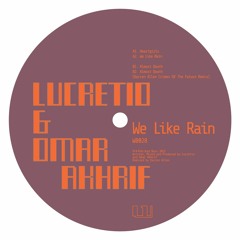 Lucretio & Omar Akhrif - We Like Rain w/ Darren Allen remix (12")