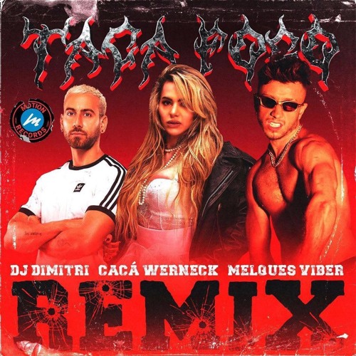 Caca Werneck, Melques Viber - Taca Fogo (Dj Dimitri Remix) Preview [Buy Link]
