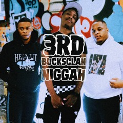 3rd Bucksclan Niggah