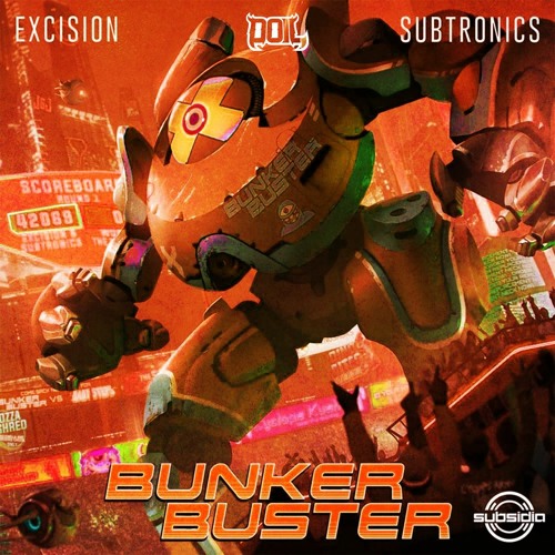 EXCISION & SUBTRONICS - BUNKER BUSTER (DOIL FLIP)