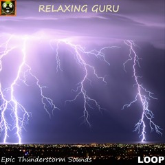 Epic Thunderstorm Sounds (LOOP) - Rain with Thunder and Lightning Noises for Sleep, Study, Relax