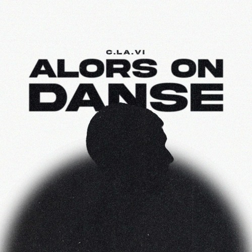 C.LA.VI - Alors on Danse
