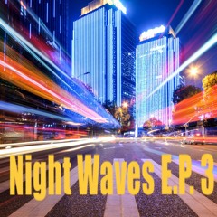 Night Waves - Taking No Chances