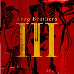 FROG BROTHERS III