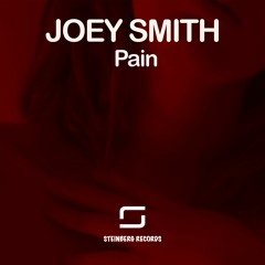 JOEY SMITH - Pain (Original Mix)
