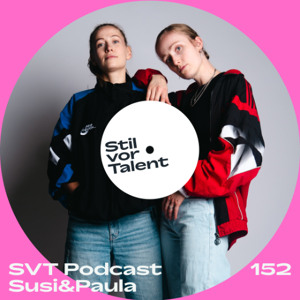 SVT Podcast 152 - Susi&Paula