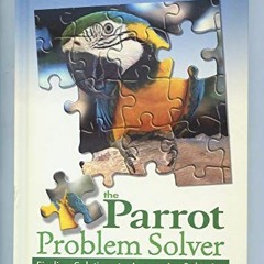 [Access] [EPUB KINDLE PDF EBOOK] The Parrot Problem Solver by  Barbara Heidenreich 📚