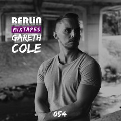Berlin Mixtapes - Gareth Cole - Episode 054