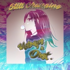 Still Changing | Promo | Matonges & Dust.