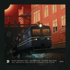 Oleg Messer Feat. SevenEver - Power Machine (Marc DePulse Remix)