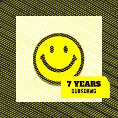 DurkDawg - 7 Years (Sample)