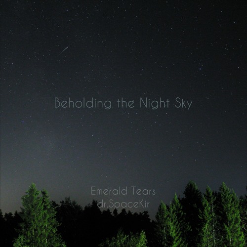 Beholding The Night Sky (feat. Emerald Tears)