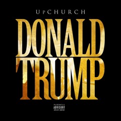 Upchurch - Donald Trump