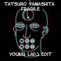 Tatsuro Yamashita- Fragile (Ladj Remix)