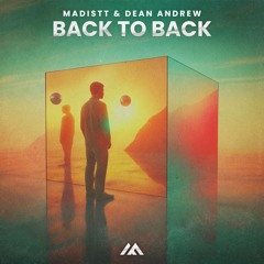 Madistt & Dean Andrew - Back To Back