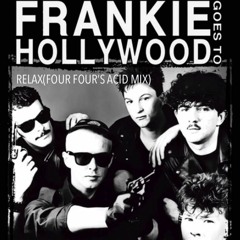 Frankie Goes To Hollywood-Relax(Four Four's Acid Mix)