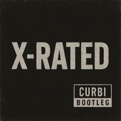 Cloonee & Funkdoobiest - X-Rated (Curbi Bootleg) [free dl]