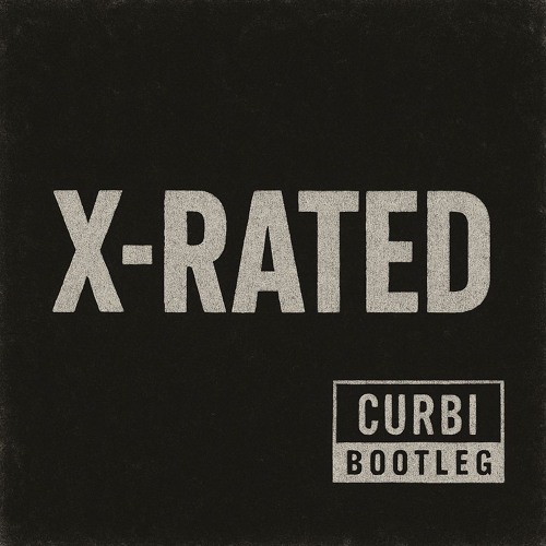 Cloonee & Funkdoobiest - X-Rated (Curbi Bootleg) [free dl]