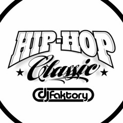 Dj Faktory Chicago  Present - Hip Hop Classics Vol 1