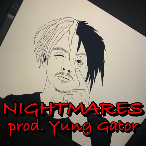 Nightmares prod. Yung Gator