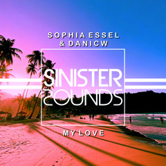 Sophia Essel & DaniCW - My Love (Original Mix)