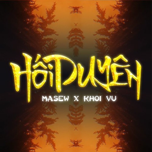 HỐI DUYÊN - MASEW x KHOI VU