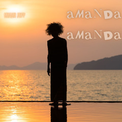 "AMANDA, AMANDA" (Video - https://youtu.be/H6TuC5eYUD4)
