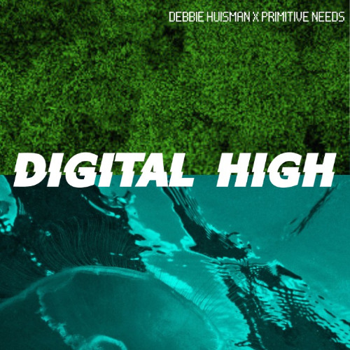 Digital High Lab - EP. 6 - Debbie Huisman X Primitive Needs