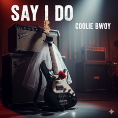 Say I do