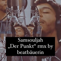 Samsouljah - Der Punkt - RMX by Beatbäuerin